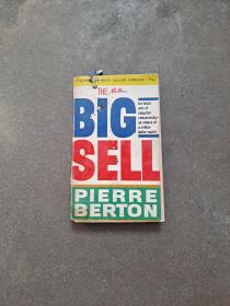 The  Big  Sell  PIERRE  BERTON   the black arts of canadian salesmanship