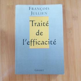 François Jullien / Traité de l'efficacité / Traite de l'efficacite 弗兰索瓦·于连《效力论》 法语原版 大开