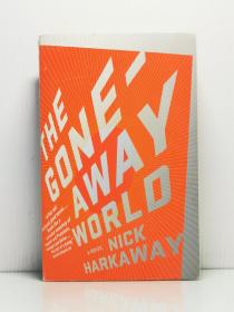 尼克·哈卡维《灭绝的世界》   The Gone-Away World by Nick Harkaway（科幻小说）英文原版书