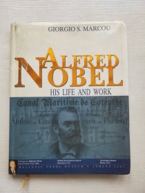 ALFRED NOBEL HIS LIFE AND WORK
