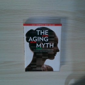 衰老的迷思The Aging Myth ZUnlocking the Mysteries of Looking and Feeling Young