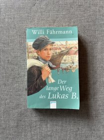 Der lange Weg des Lukas B. Die Bienmann- Saga 卢卡奇的《幸福传奇》