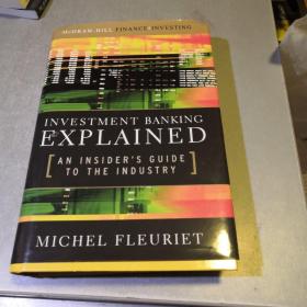 Investment Banking Explained: An Insider's Guide to the Industry  投资内幕