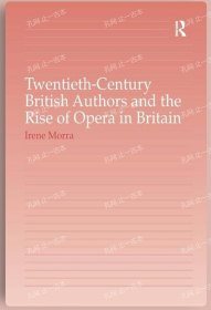 价可议 Twentieth Century British Authors and the Rise of Opera in Britain nmmqjmqj