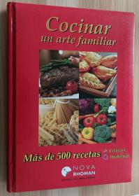 西班牙语书 Cocinar un arte familiar Más de 500 recetas /烹饪500多种家庭艺术食谱
