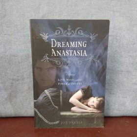 Dreaming Anastasia: A Novel of Love, Magic, and the Power of Dreams【英文原版】