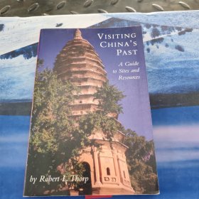 Visiting China’s Past: A Guide to Sites and Resources