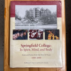英文原版·《springfield college:in sporit,mind,and body》（春田学院：精神，心灵，身体）·大16开·精装·签名不识