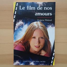 法语小说 Le film de nos amours (collection Nous deux) de Violaine Malaval