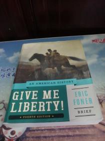 美国历史 : 理想与现实 Give Me Liberty!: An American History, Fourth Edition 英文原版 保正版