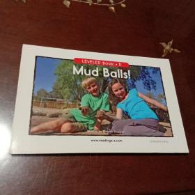 Mud Balls！：LEVELED BOOK·D