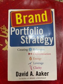 Brand Portfolio Strategy：Creating Relevance, Differentiation, Energy, Leverage, and Clarity