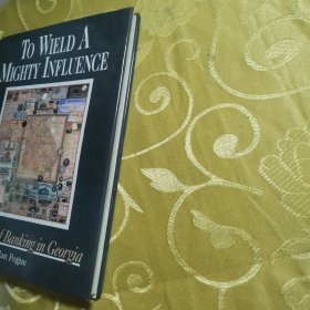 TO WIELD A MIGHTY INFLUENCE