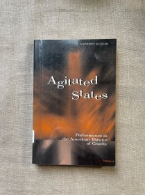 Agitated States: Performance in the American Theater of Cruelty (Theater: Theory/Text/Performance) 美国残酷戏剧中的表演【密歇根大学出版社，英文版无酸纸印刷】馆藏书