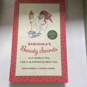 Babushka's Beauty Secrets: Old World Tips for a Glamorous New You