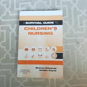 A Survival Guide to Children's Nursing,First Edition