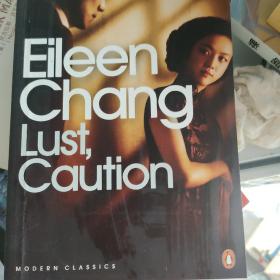 Lust, Caution：And Other Stories (Penguin Modern Classics)