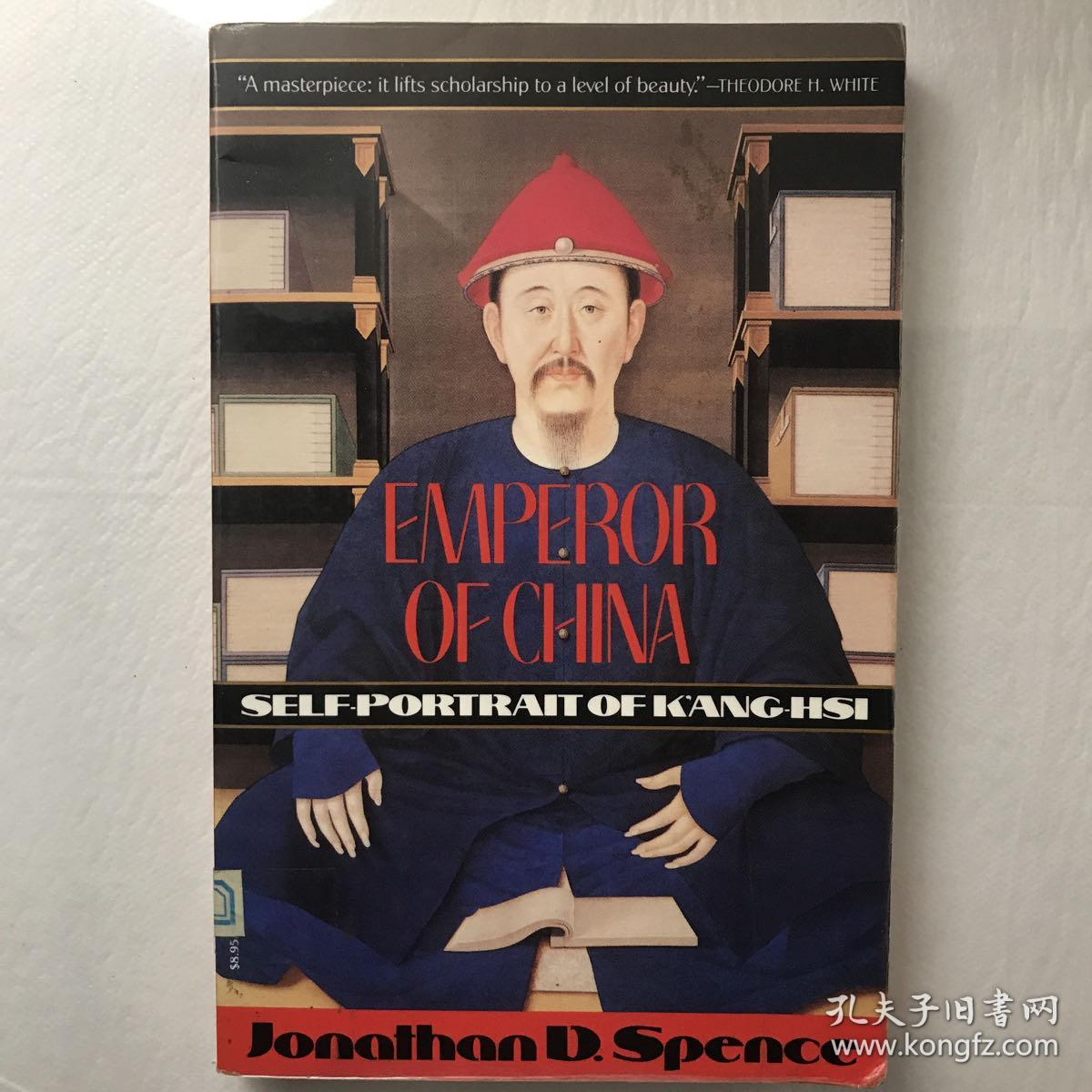 英文原版Emperor of China史景迁著作《康熙大帝》 Emperor of China：Self-Portrait of K'ang-Hsi