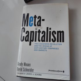 MetaCapitalism:Thee-BusinessRevolutionandtheDesignof21st-CenturyCompaniesandMarkets