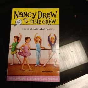 Nancy Drew and the Clue Crew #4: The Cinderella Ballet Mystery 南茜·朱尔系列图书：辛德瑞拉芭蕾奥秘