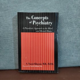 The Concepts of Psychiatry: A Pluralistic Approach to the Mind and Mental Illness 【英文原版】