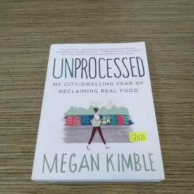 UNPROCESSED:My City-Dwelling Year of Reclaiming Real Food