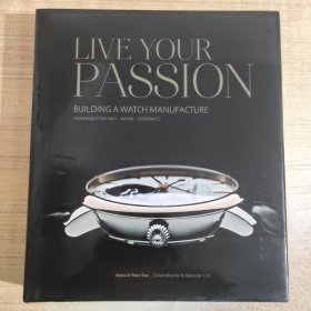 Live Your Passion: Building a Watch Manufacture