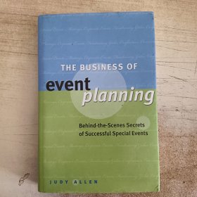 The Business of Event Planning: Behind-the-Scenes Secrets of Successful Special Events