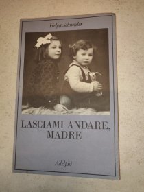 Lasciami andare, madre