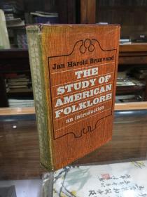 The Study of American Folklore: An Introduction  by Jan Harold Brunvand    1968年出版   32开 精装   美国民俗学研究导论 英文版