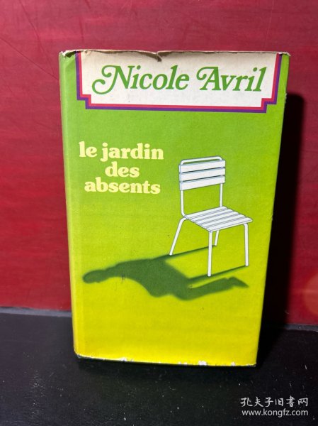 法文原版 Nicole avril  LE JARDIN DES ABSENTS