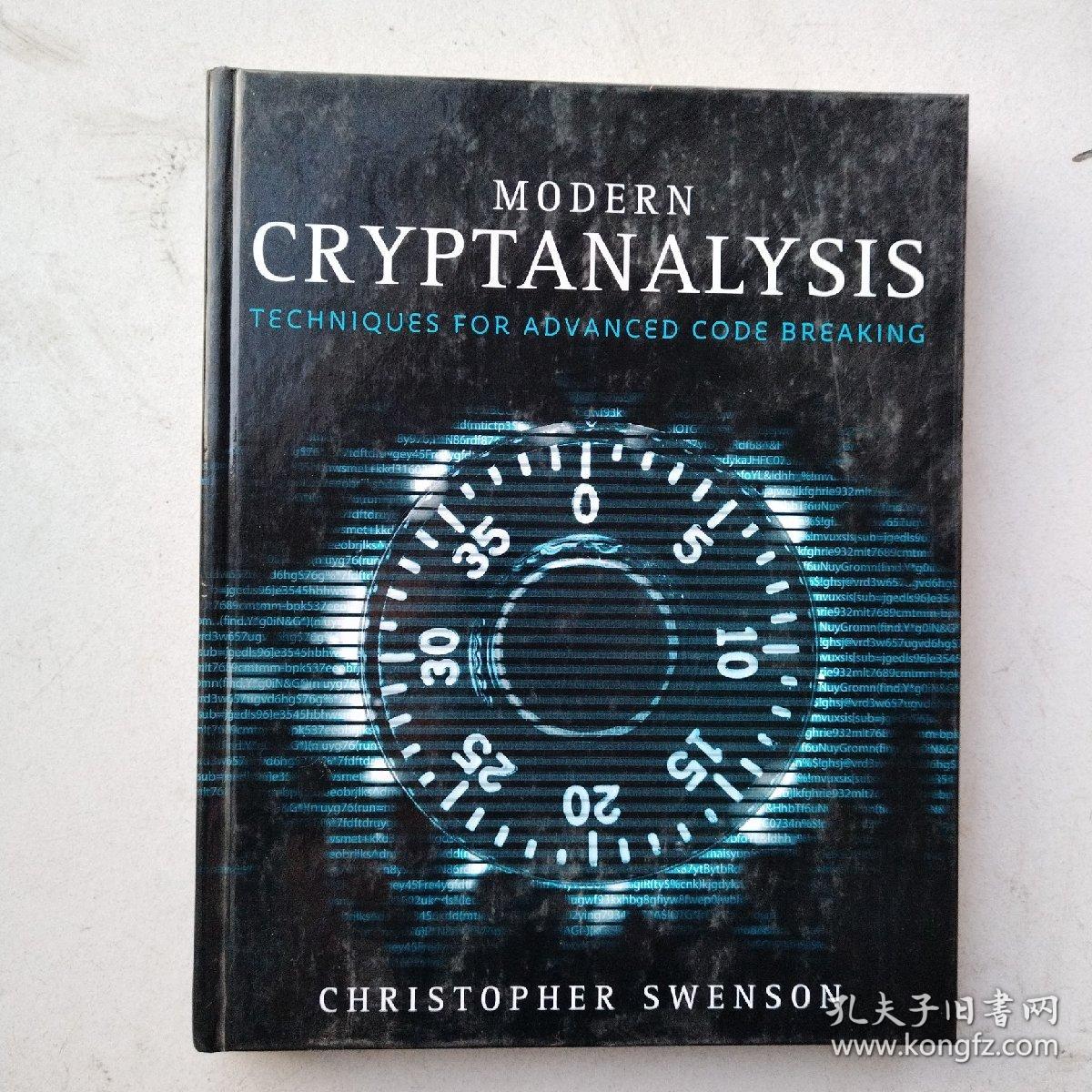 Modern Cryptanalysis：现代密码分析学：高级密码破译技术