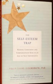 The Self-Esteem Trap: Raising Confident and Compassionate Ki 英文原版