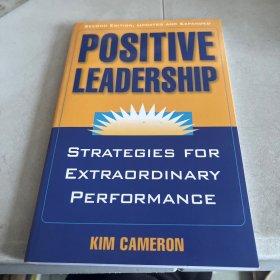 Positive Leadership: Strategies for Extraordinary Performance