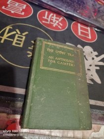 罕见民国时期<THE GYPSY TRAIL AN ANTHOLOGYFOR CAMPERS 吉普赛人 【 1914年 、 品相 不错】 50开精装