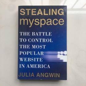 Stealing MySpace：The Battle to Control the Most Popular Website in America 英文原版 精装