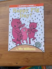 Happy Pig Day!：Happy Pig Day! 小象小猪系列：小猪节快乐 ISBN9781423143420