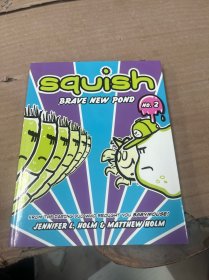 Squish #2: Brave New Pond