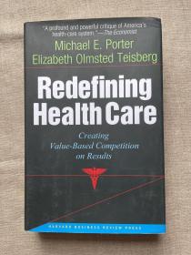 Redefining Health Care: Creating Value-based Competition on Results 重新定义医疗：创造以结果为基础的价值导向竞争 迈克尔·波特【英文版，精装】打包后超一公斤重