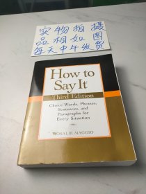 How to Say It, Third Edition：Choice Words, Phrases, Sentences, and Paragraphs for Every Situation