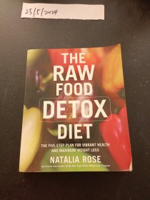 The Raw Food Detox Diet: The Five-Step Plan for Vibrant Health and Maximum Weight Loss