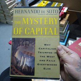 The mystery of capital why capitalism triumphs in the west and fails everywhere else history