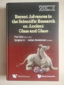 Recent advances in the scientific research on ancient glass and glaze 中国考古系列 英文原版 《中国古代玻璃与釉面工艺的研究进展》精装全铜版纸 书得