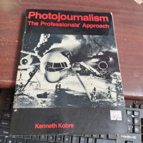 Photojournalism: The Professionals' Approach