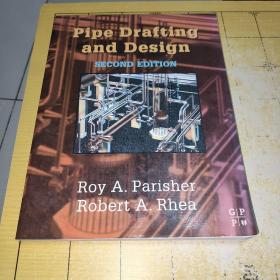 Pipe Drafting and DesignSECONDEDITIONRoyA.ParisherRobert A.RheaGIPP 上书时间： 9箱