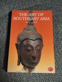 The Art of Southeast Asia：Cambodia, Vietnam, Thailand, Laos, Burma, Java, Bali