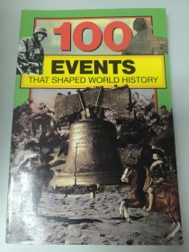 100 EVENTS THAT SHAPED WORLD HISTORY