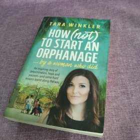 HOW (NOT) TO START AN ORPHANAGE