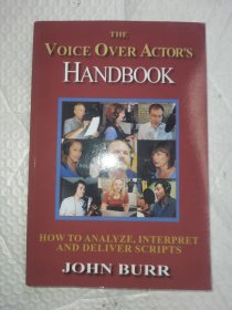 THE VOICE OVER ACTOR ' S HANDBOOK：HOW TO ANALYZE , INTERPRET AND DELIVER SCRIPTS 配音员手册 英文原版现货