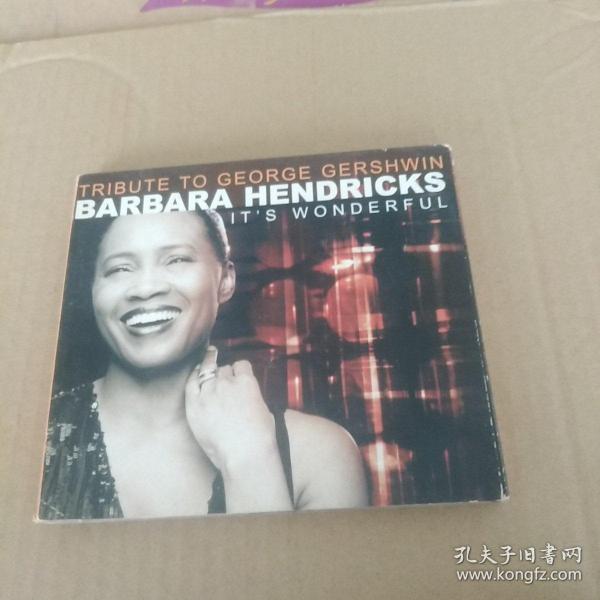 光盘:  TRIBUTE TO GEORGE GERSHWIN BARBARA HENDRICKS

IT'S WONDERFUL